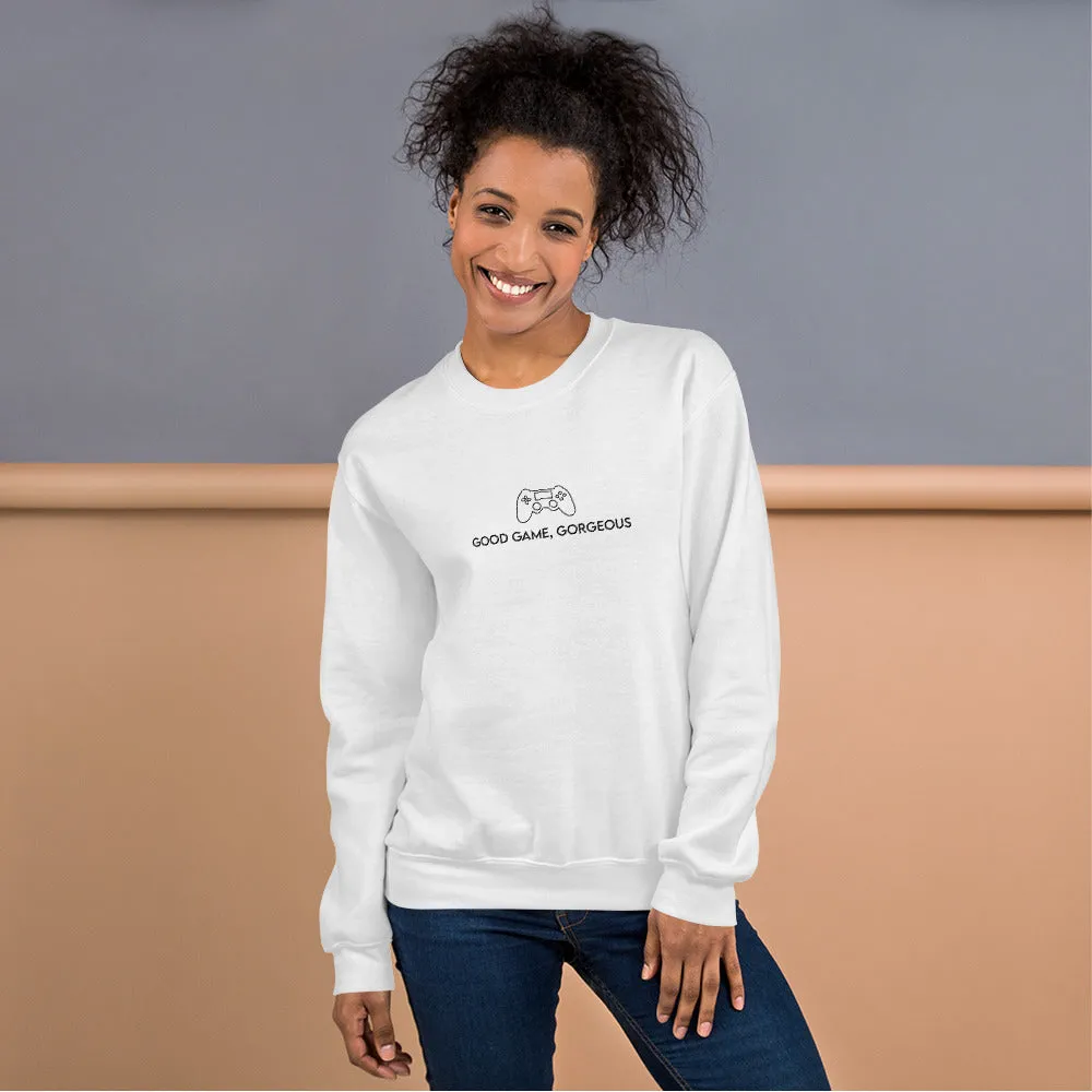 Good Game, Gorgeous | Unisex Sweatshirt | Gamer Affirmations