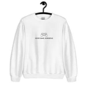 Good Game, Gorgeous | Unisex Sweatshirt | Gamer Affirmations