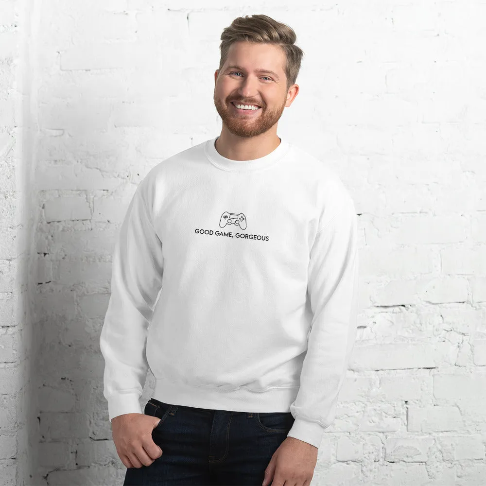 Good Game, Gorgeous | Unisex Sweatshirt | Gamer Affirmations