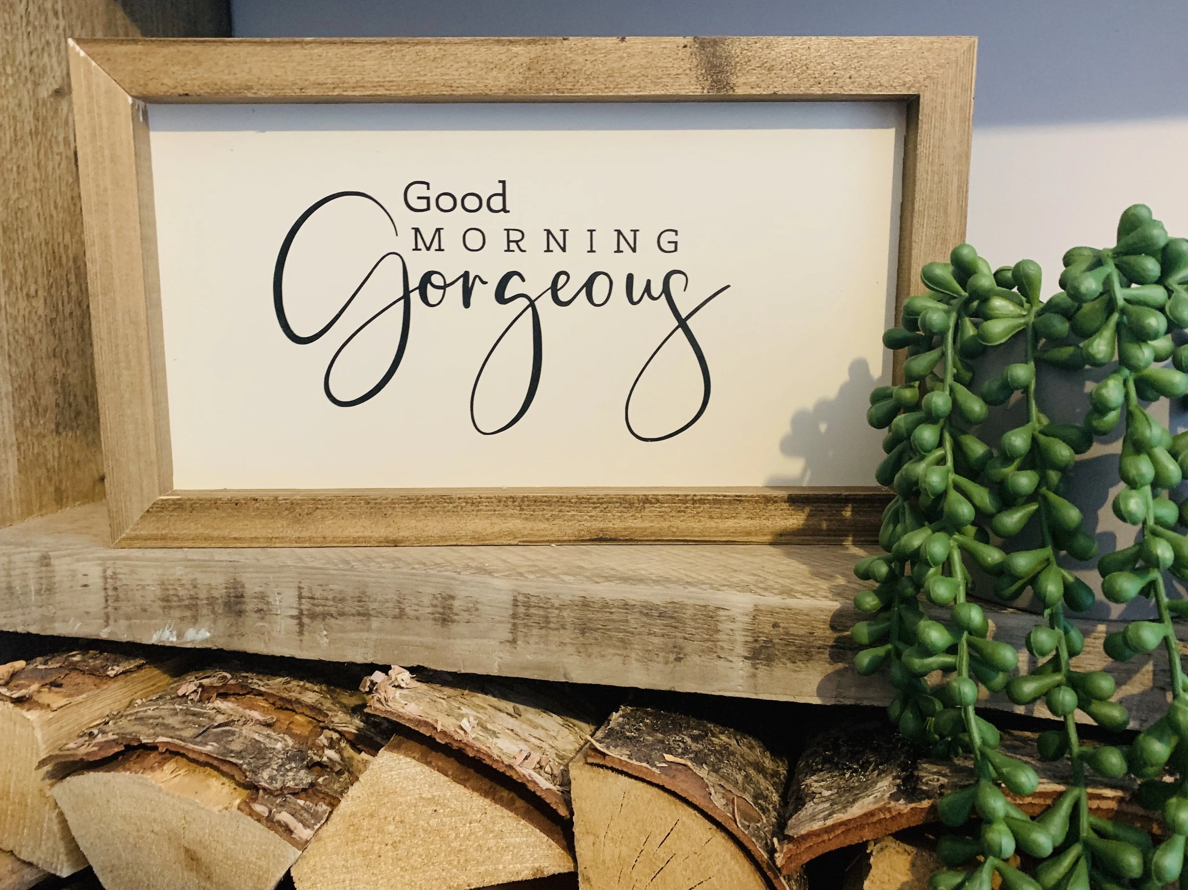 Good Morning Gorgeous Framed Sign